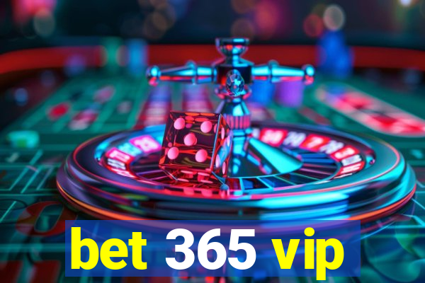 bet 365 vip